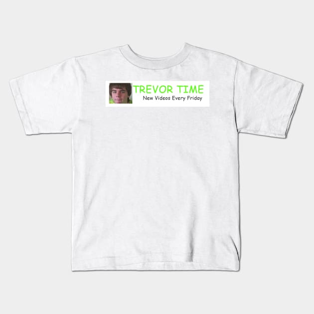 Trevor Time Kids T-Shirt by RCFilms